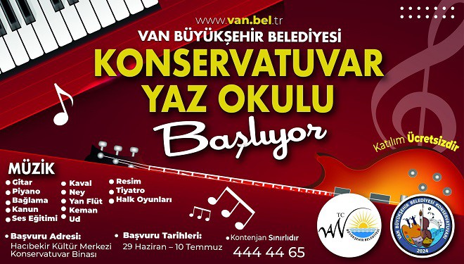 Van Büyükşehir Belediyesi Konservatuvar yaz okulu başlıyor
