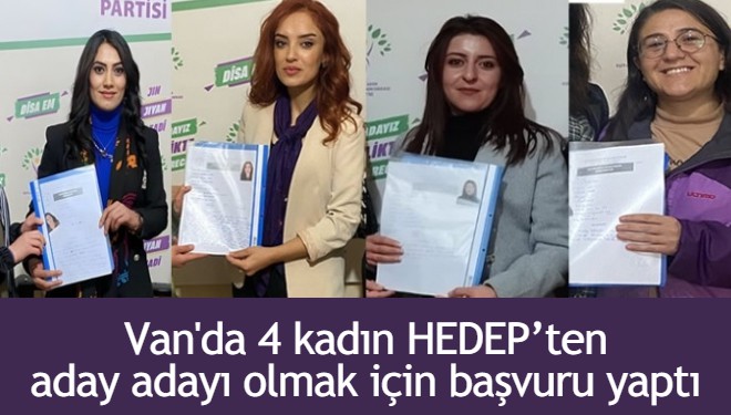 Van'da 4 kadın HEDEP’ten aday adayı olmak için başvuru yaptı