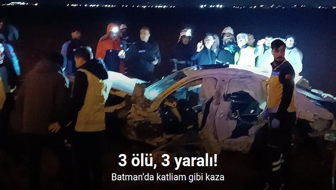 Batman’da feci kaza: 3 ölü, 3 yaralı