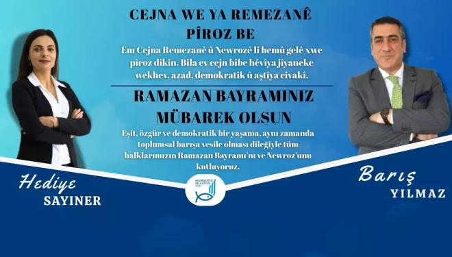 Muradiye Belediyesi Eş Başkanlarından Ramazan Bayramı mesajı