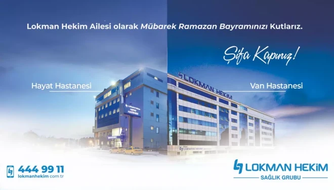 Lokman Hekim Van Hastanesi'nden Ramazan Bayramı mesajı
