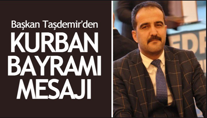 Başkan Taşdemir’den Kurban Bayramı mesajı