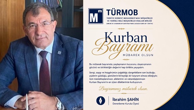 TÜRMOB Denetleme Kurulu Üyesi Şahin'den Kurban Bayramı mesajı