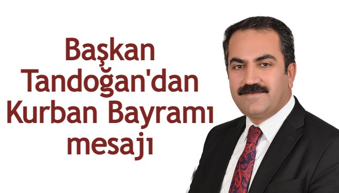 Van Arıcılar Birliği Başkanı Halil Tandoğan’dan Kurban Bayramı mesajı