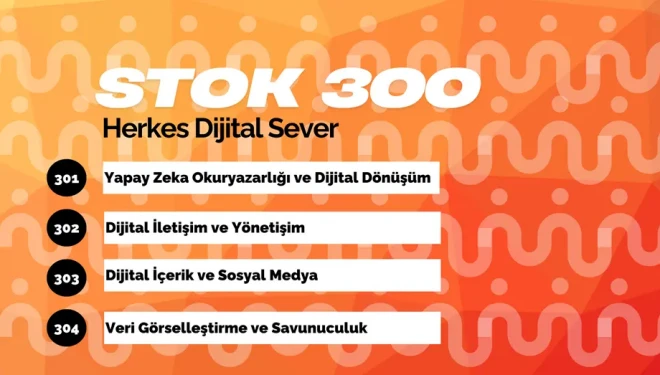 STOK 300 – Herkes Dijital Sever Eğitim Programı Yeni Dönemiyle Başlıyor