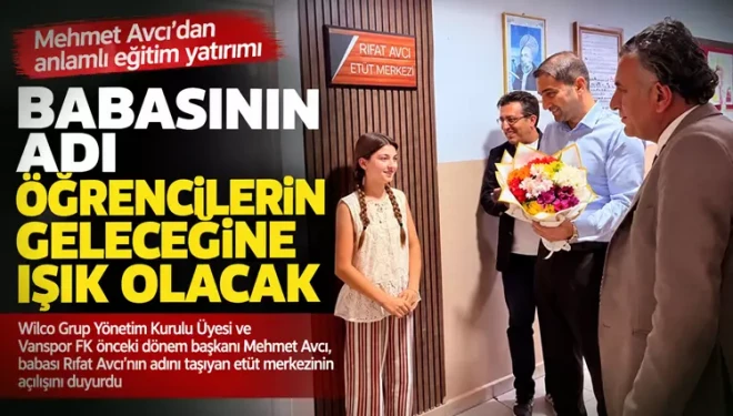 Mehmet Avcı: Babamın adını geleceğin çocuklarıyla yaşatmak bizim için gurur verici