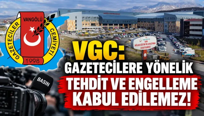 VGC, Van'da yangın sonrası gazetecilere yönelik tehdit ve saldırıyı kınadı