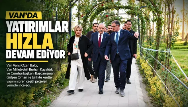 Van’da yatırımlar hızla yükseliyor