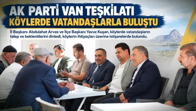 AK Parti Van teşkilatı İpekyolu'nda vatandaşlarla buluştu
