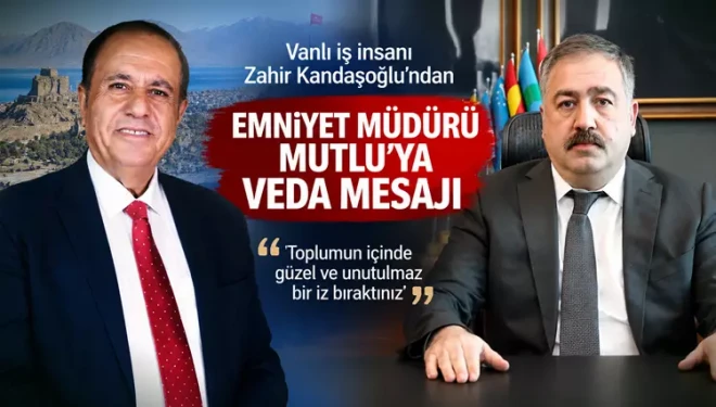 Kandaşoğlu'ndan Diyarbakır'a atanan Emniyet Müdürü Mutlu'ya veda mesajı