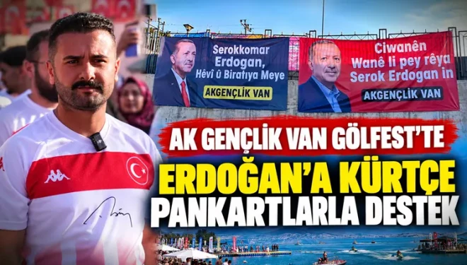 Cumhurbaşkanı Erdoğan'a olan sevgi Kürtçe pankartlarla ifade edildi