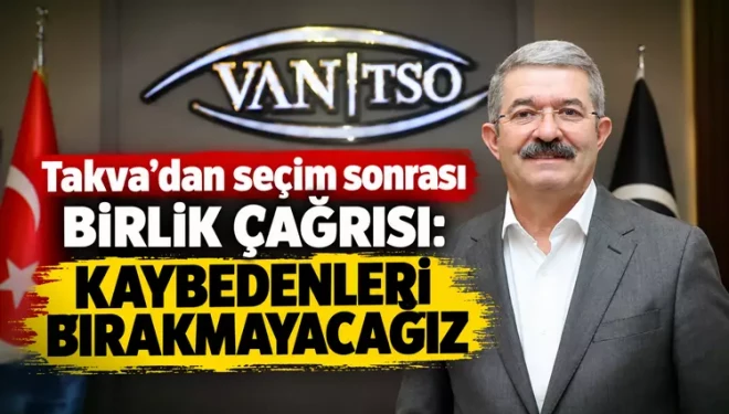 Takva’dan seçim sonrası birlik çağrısı: Kaybedenleri bırakmayacağız
