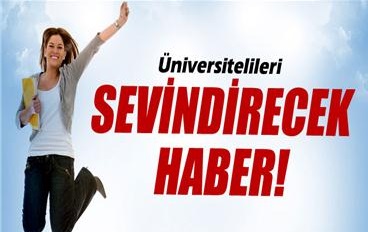  Üniversitelileri sevindirecek haber 