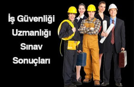 İş Güvenliği Uzmanlığı Sınavı Sonuçları Açıklandı (osym.gov.tr)