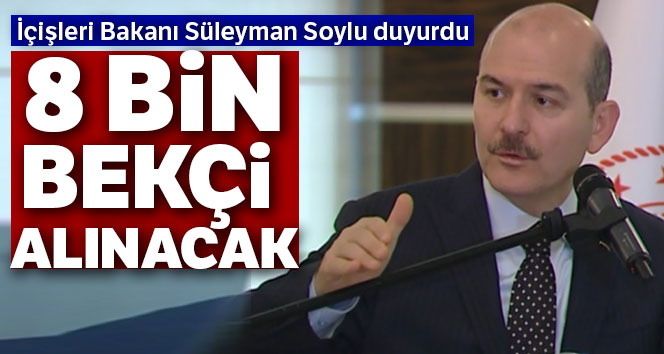 Sekiz bin bekçi alınacak