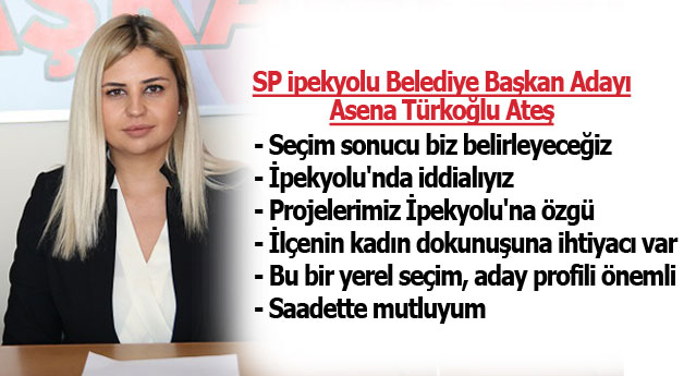 SP İpekyolu Belediye Başkan Adayı Asena Türkoğlu: İddialıyız