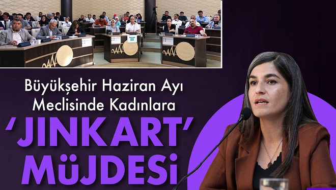 Büyükşehir Belediyesi Haziran Ayı Meclisinde Kadınlara JINKART Müjdesi