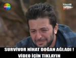 Survivor Nihat Doğan Ağladı, Ağlattı (Güncel)