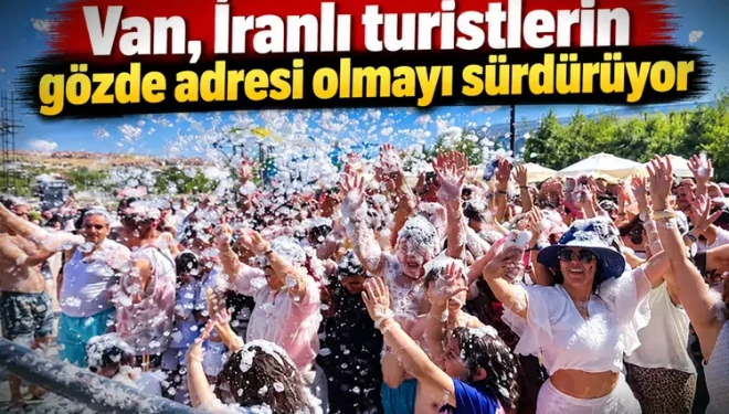 Van, İranlı turistlerin gözde adresi olmayı sürdürüyor