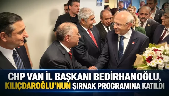 Bedirhanoğlu, Kılıçdaroğlu’nun Şırnak programına katıldı