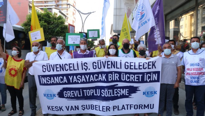 KESK Van Şubesi: Derinleşen ekonomik kriz mevcut sorunlarımızı daha da ağırlaştırdı