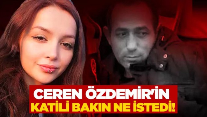 Van'da tutuklu bulunan Ceren'in katili yeniden hakim karşısına çıktı!  