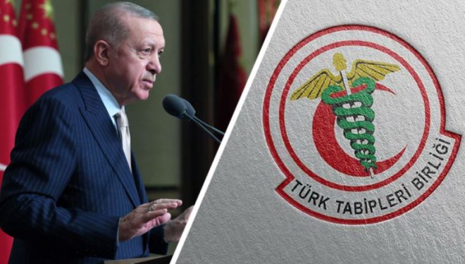 TTB'den Erdoğan'a yanıt: 'Buradaydık, buradayız, burada kalacağız'