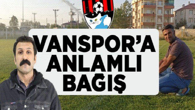 Vanspor'a en anlamlı bağış