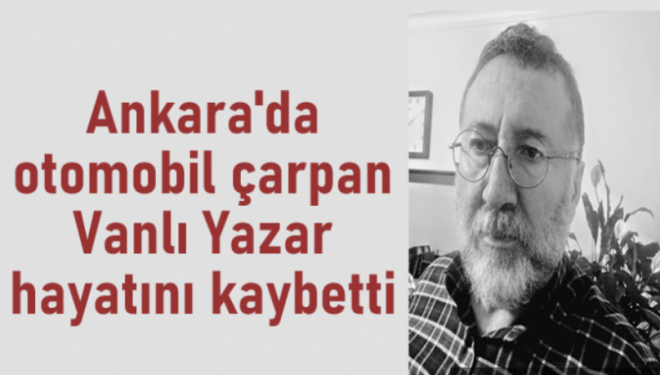 Vanlı Araştırmacı Yazar Mustafa Balbal hayatını kaybetti