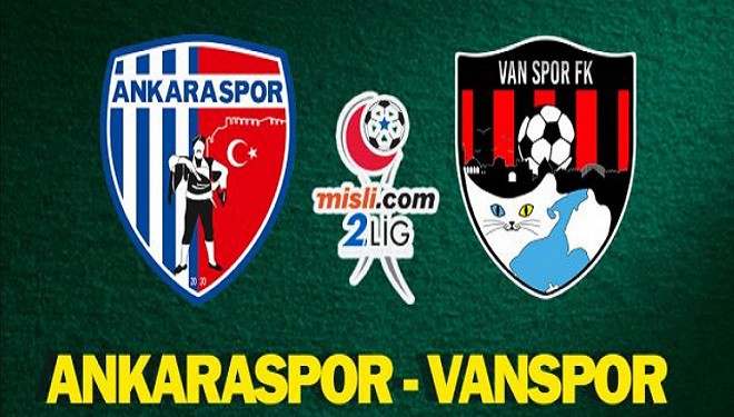 Ankaraspor - Vefa Group Vanspor maçı hangi kanalda, saat kaçta? Canlı İzle