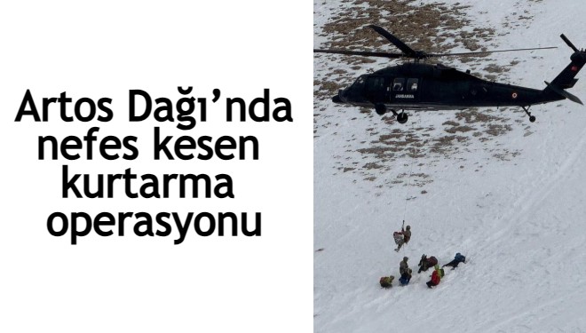 Artos Dağı’nda nefes kesen kurtarma operasyonu
