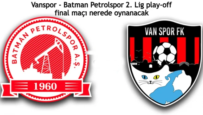 Vanspor - Batman Petrolspor 2. Lig play-off final maçı nerede oynanacak