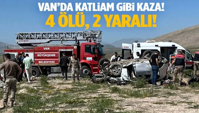 Van’da trafik kazası: 4 ölü, 2 yaralı