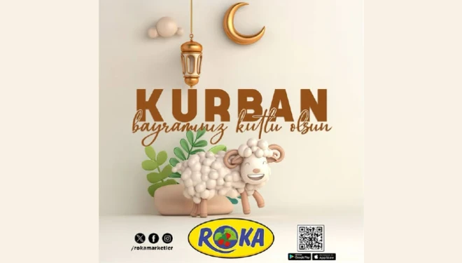 ROKA Marketler Zincirinden Kurban Bayram Kutlama Mesajı