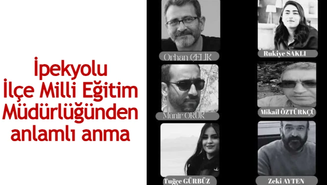 İpekyolu İlçe Milli Eğitim Müdürlüğünden anlamlı anma