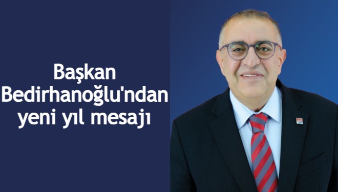 Seracettin Bedirhanoğlu'ndan yeni yıl mesajı