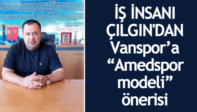 Vanspor’a “Amedspor modeli” önerisi: 100 iş insanıyla Süper Lig hedefi