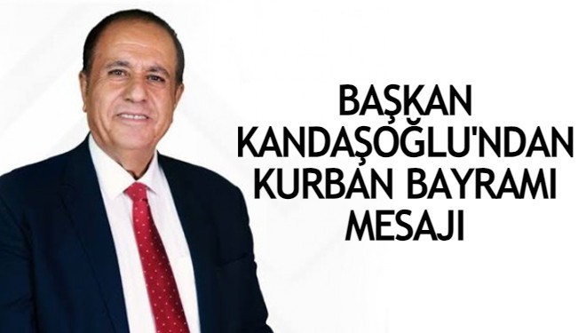 İş insanı Zahir Kandaşoğlu'ndan Kurban Bayramı mesajı