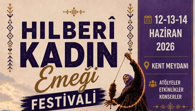 Hilberî Kadın Emeği Festivali 12 Haziran’da başlıyor