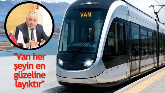 İş insanı Turan  Avcı'dan raylı sistem paylaşımı: "Van her şeyin en güzeline layıktır"