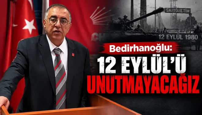 Bedirhanoğlu: 12 Eylül kapanmayan yara