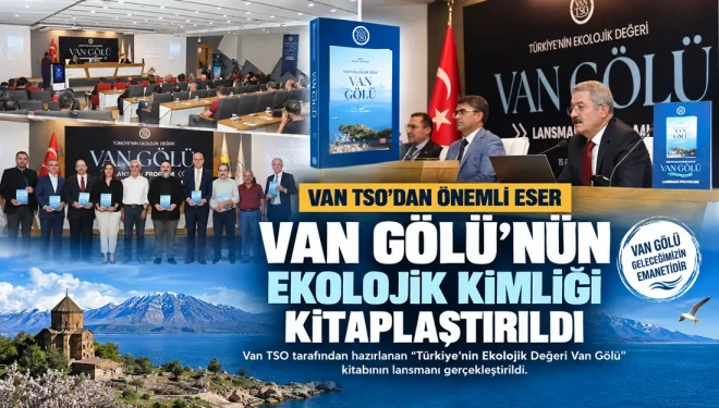 Van TSO, Van Gölü’nün ekolojik kimliğini kitaplaştırdı