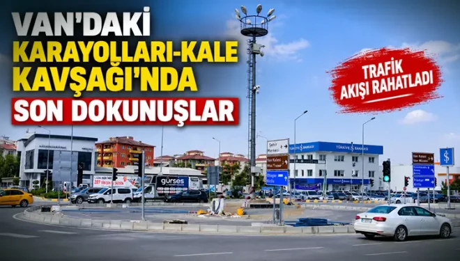 Karayolları-Kale Kavşağı’nda çalışmalarda sona gelindi