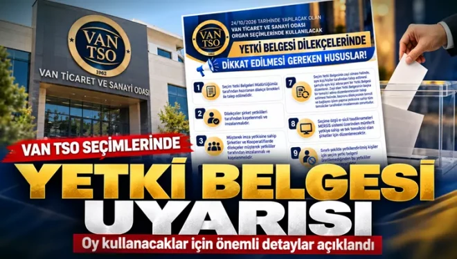 Van TSO seçimlerinde yetki belgesi uyarısı