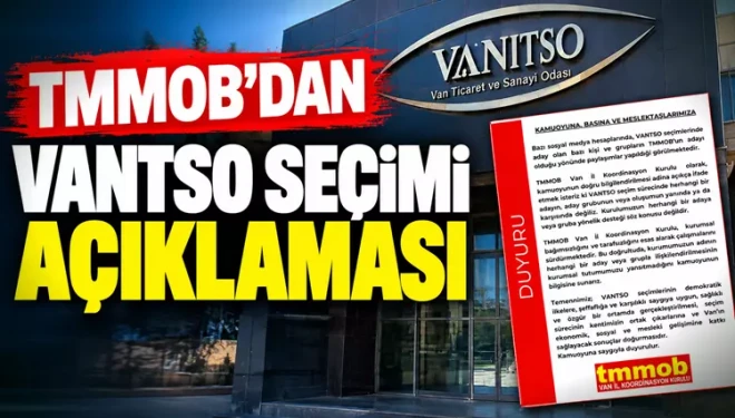 TMMOB Van İl Koordinasyon Kurulu’ndan VAN TSO seçimi açıklaması
