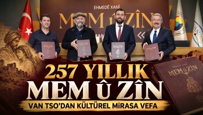 Van TSO, 257 yıllık Mem û Zîn el yazmasını kitaplaştırdı