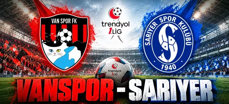 Vanspor FK, Sarıyer maçı ne zaman, hangi kanalda, saat kaçta?