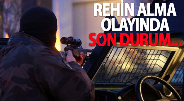 Van'da Rehin Alma Eyleminde son durum