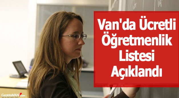 Van'da Ücretli Öğretmenlik Listesi Açıklandı