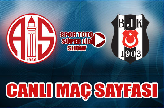 Antalyaspor 1 - 2 Beşiktaş ~ MP Antalya BJK Maçı Saat Kaçta Hangi Kanalda ? (FT)